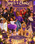 Illustrated Cassandra University Joy Is a Choice dance celebration: adult Black Cassandra with golden braids, little Black Cassandra with curls, Robie in a dark suit and hat, Hard, Ha! in her red helmet, Pain, Lady Decorum in purple, two golden dogs, and Mirror and Reflection with opposing messages.