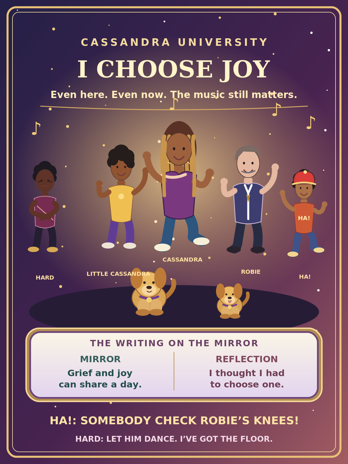 I Choose Joy: both Cassandras, both golden dogs, Robie, Hard, Ha!, and the written battle between Mirror and Reflection.